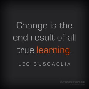 change is the result of all true learning.