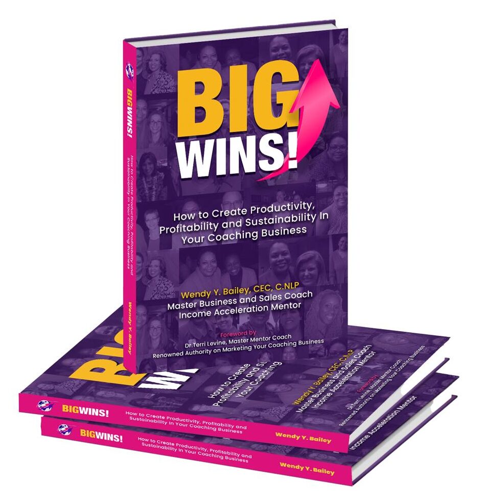 big wins book, wendyybailey, business coaching, income acceleration mentor, coaching